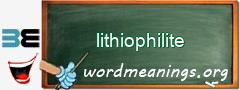 WordMeaning blackboard for lithiophilite